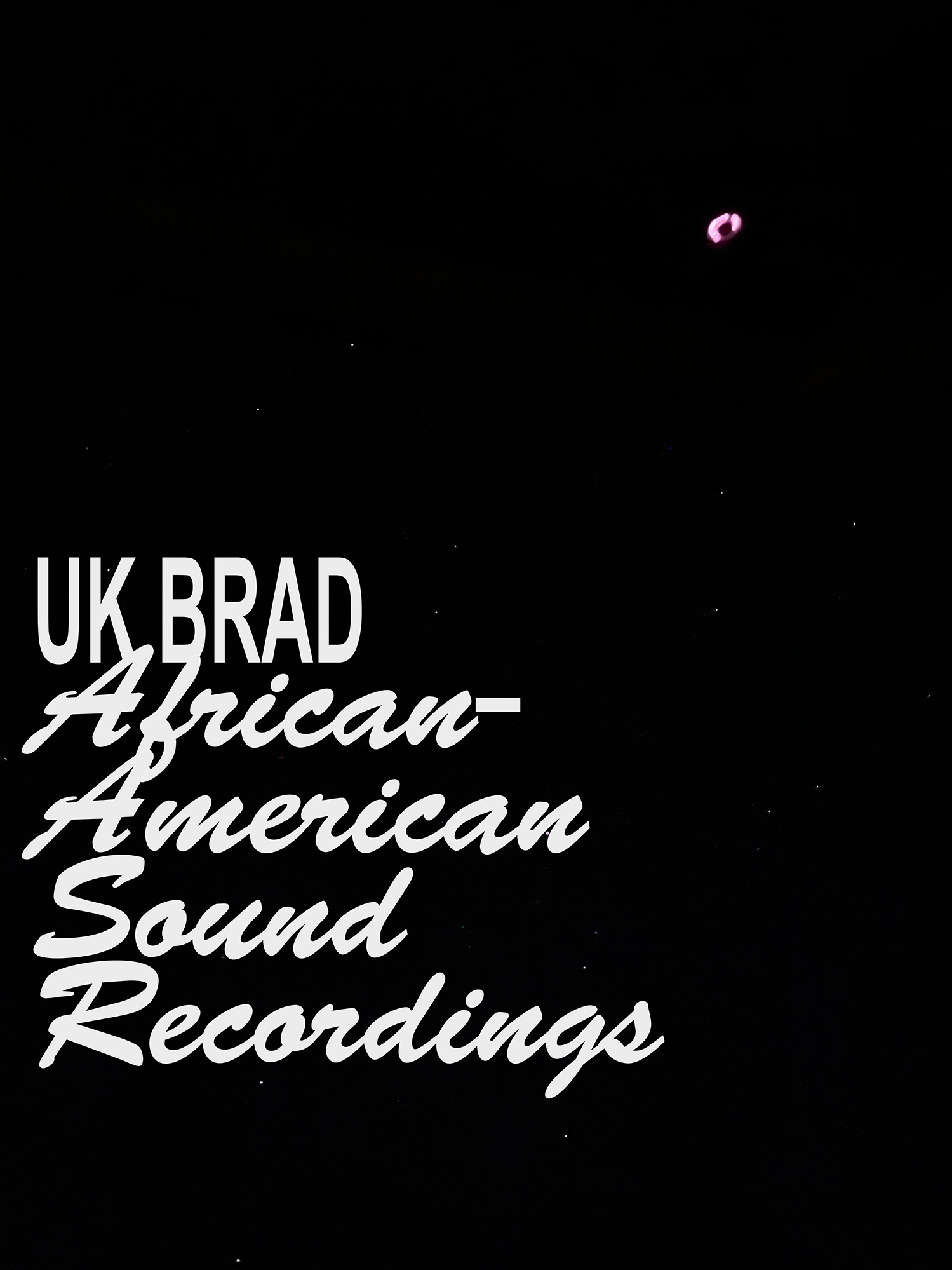 UK Brad + African-American Sound Recordings show