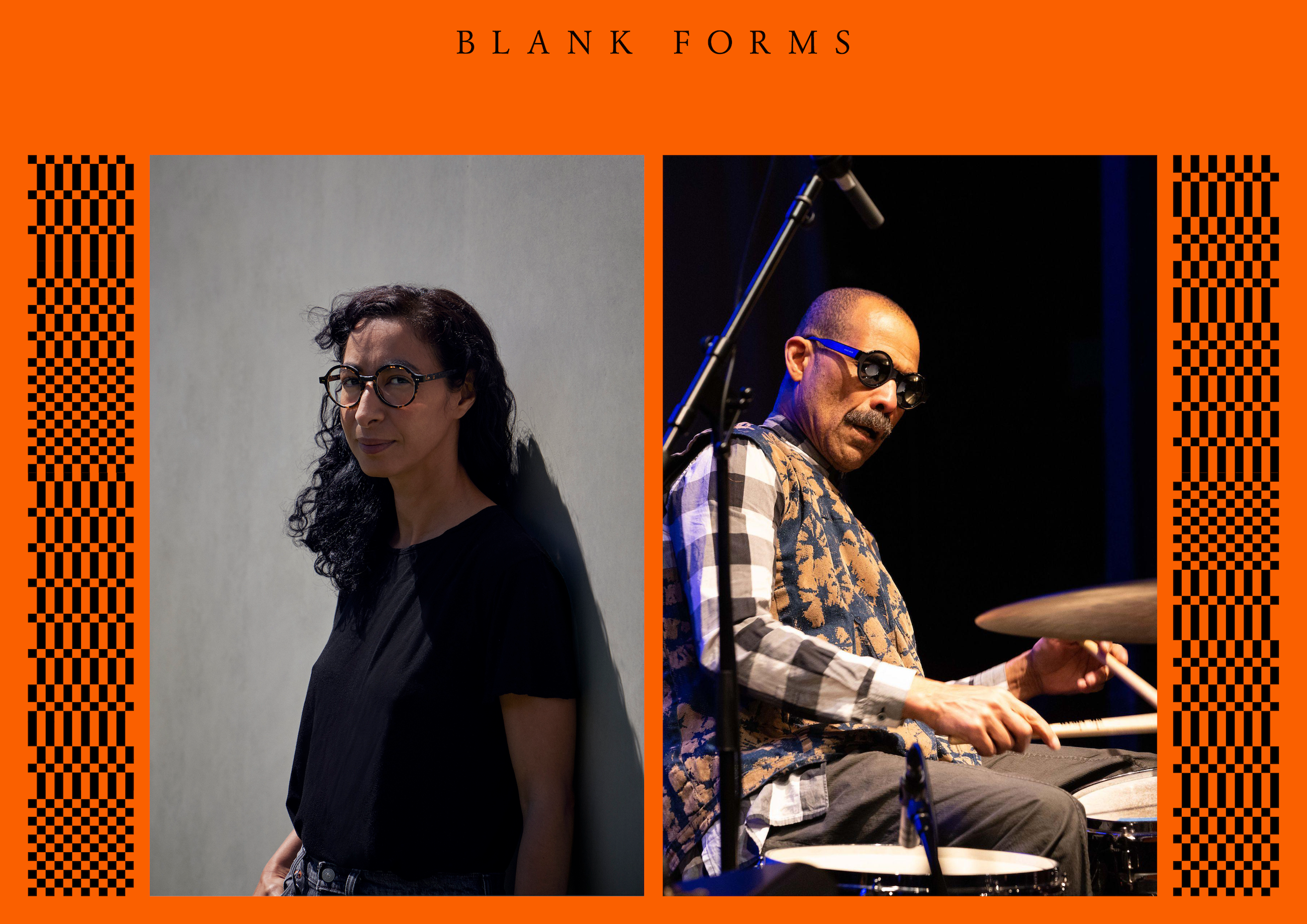 Portaits of Latifa Echakhch and Kahil El’Zabar, the Blank Forms 7th Annual Gala honorees.